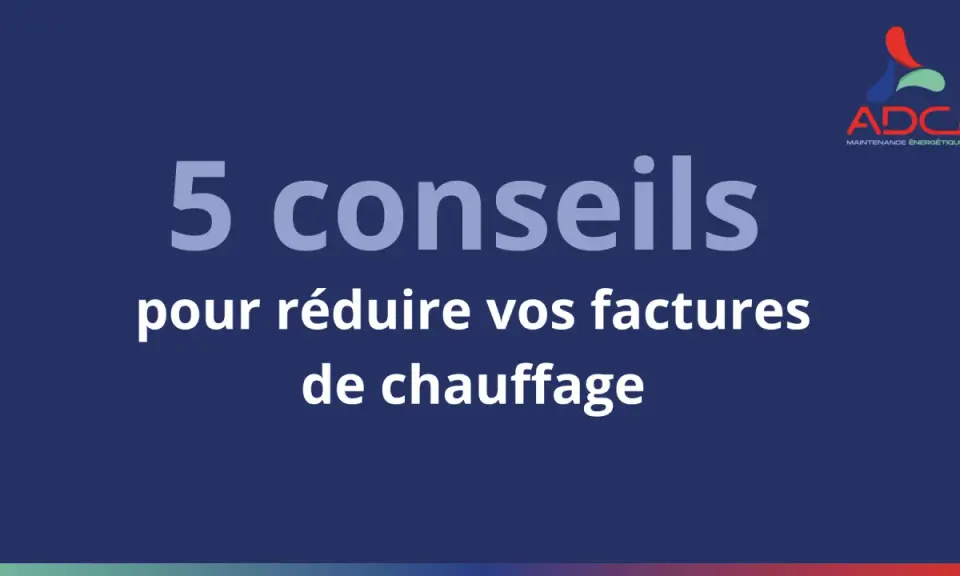 5 conseils pour réduire vos factures de chauffage. Apprenez comment faire des économies de chauffage avec ces astuces simples.