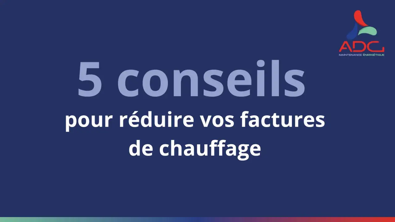 5 conseils pour réduire vos factures de chauffage. Apprenez comment faire des économies de chauffage avec ces astuces simples.